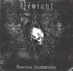 The Deviant : Ravenous Deathworship